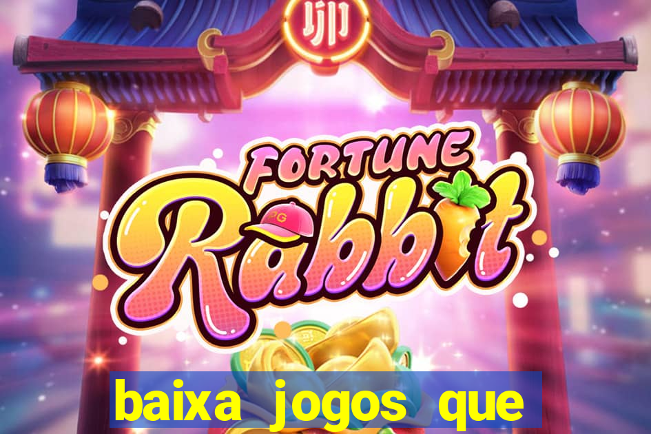 baixa jogos que ganha dinheiro de verdade